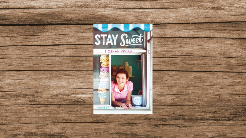 "Stay Sweet" von Siobhan Vivian, 368 Seiten, erschienen im Carl-Hanser-Verlag.