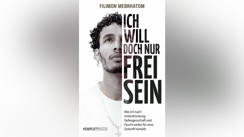 "Ich will doch nur frei sein" von Filimon Mebrhatom ist bei Komplett Media erschienen.