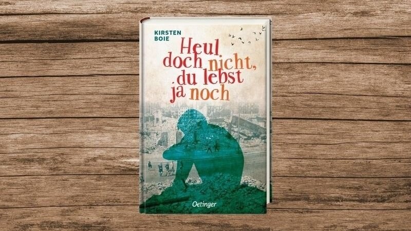 "Heul doch nicht, du lebst ja noch" von Kerstin Boie, erschienen im Oetinger-Verlag.