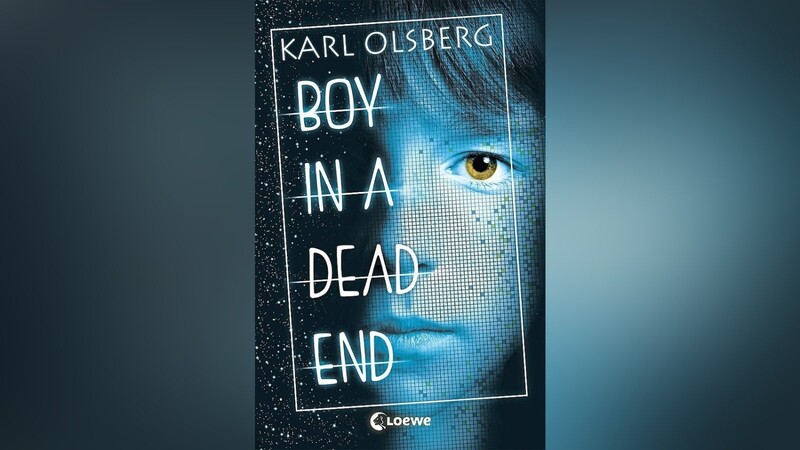 "Boy in a Dead End", von Karl Olsberg, Loewe-Verlag.