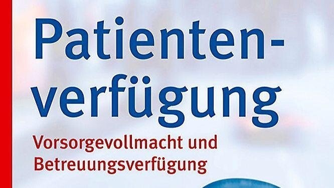 Heike Nordmann, Wolfgang Schuldzinski: Patientenverfügung. Verbraucherzentrale, 9,90 Euro