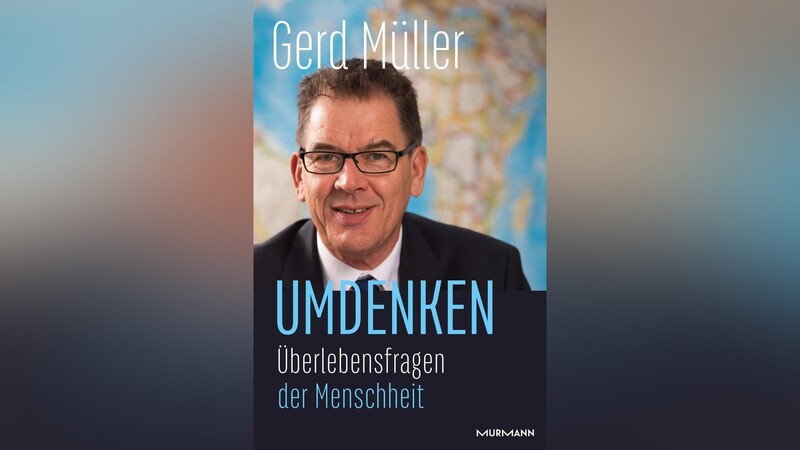 Gerd Müllers neues Buch "Umdenken"