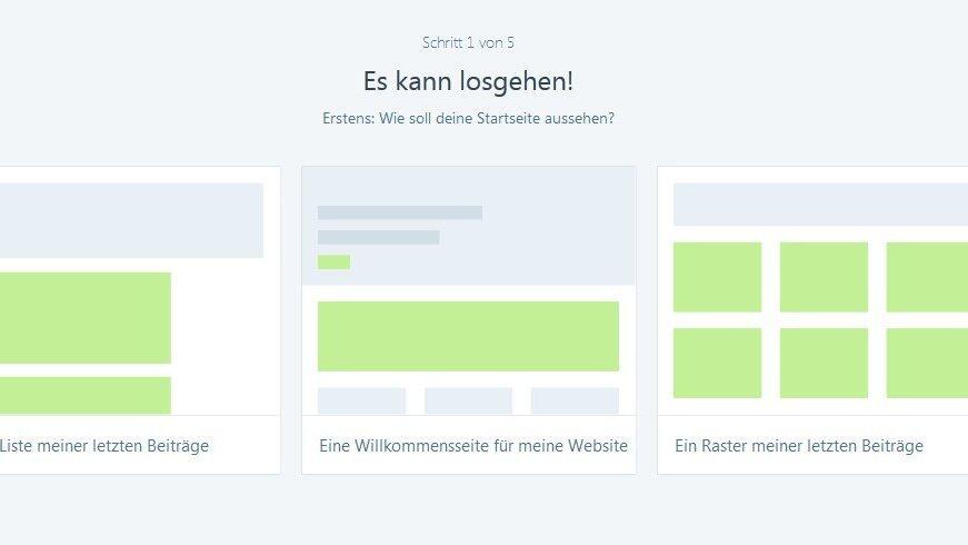 1. Zuerst entscheidest du dich aus einer Auswahl für einen Aufbau deiner Startseite. Du kannst zwischen einem Listen-Design, einer Übersicht oder einem Raster der letzten Beiträge wählen. 1. Zuerst entscheidest du dich aus einer Auswahl für einen Aufbau deiner Startseite. Du kannst zwischen einem Listen-Design, einer Übersicht oder einem Raster der letzten Beiträge wählen.