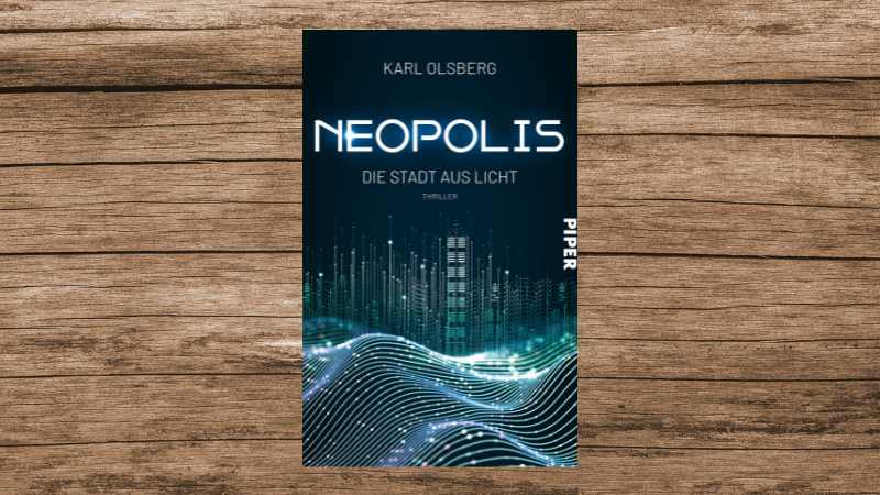 Das Buchcover von „Neopolis - Die Stadt aus Licht“. Das Buchcover von „Neopolis - Die Stadt aus Licht“.