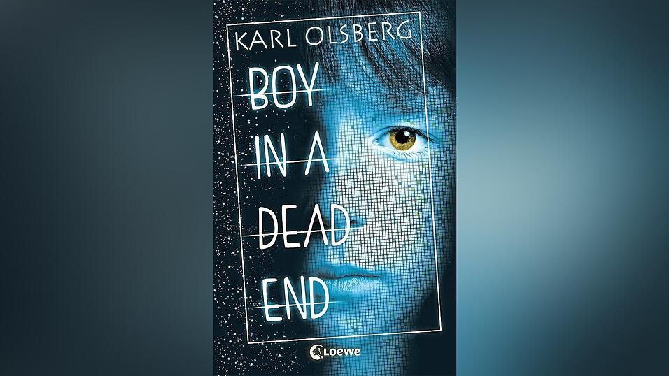 'Boy in a Dead End',von Karl Olsberg, Loewe-Verlag.