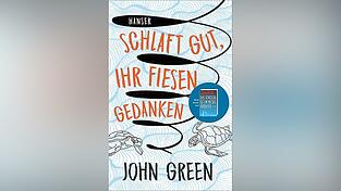 'Schlaft gut, ihr fiesenGedanken', Roman von John Green, erschienen im Carl Hanser Verlag, 288 Seiten.