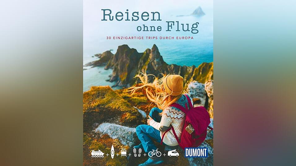 „Reisen ohne Flug – 30 einzigartige Trips durch Europa“, erschienen bei Dumont.