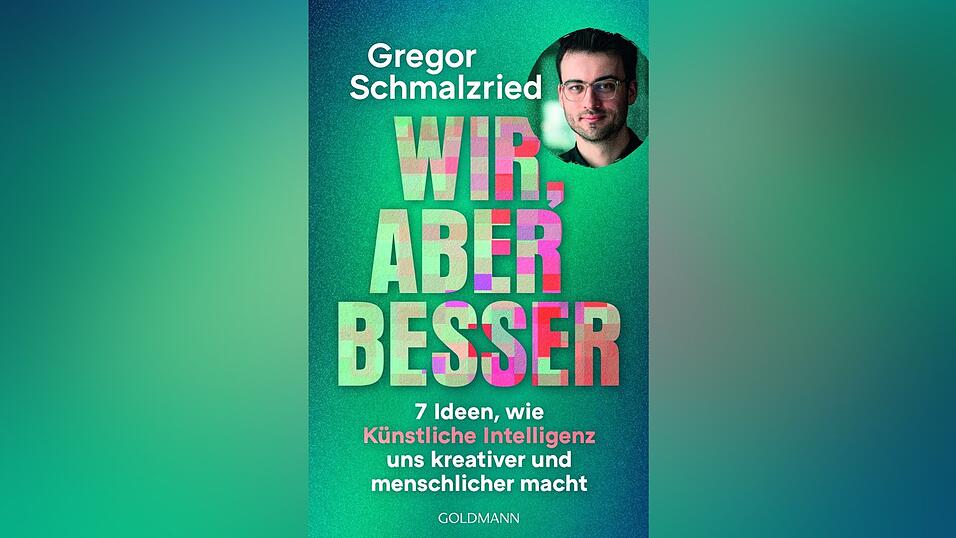 „Wir, aber besser“ von Gregor Schmalzried, Goldmann-Verlag.