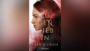 „Die Lügendiebin“ von Saskia Louis, erschienen bei Ueberreuter.