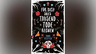 'Für dich soll's tausend Tode regnen' von Anna Pfeffer, erschienen im CBJ-Verlag, ISBN: 978-3570171554