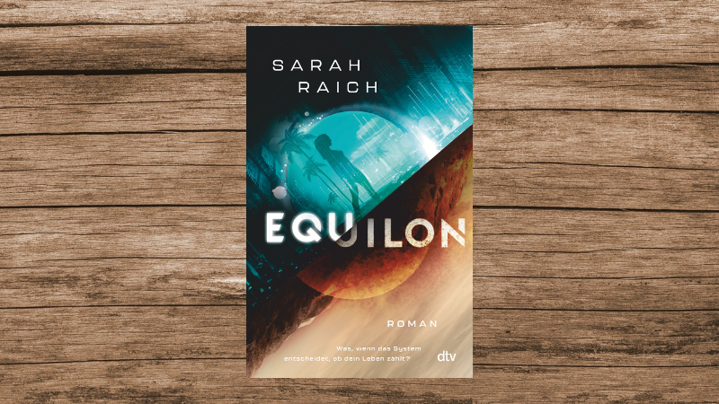 'Equilon' von Sarah Raich, dtv, 400 Seiten.