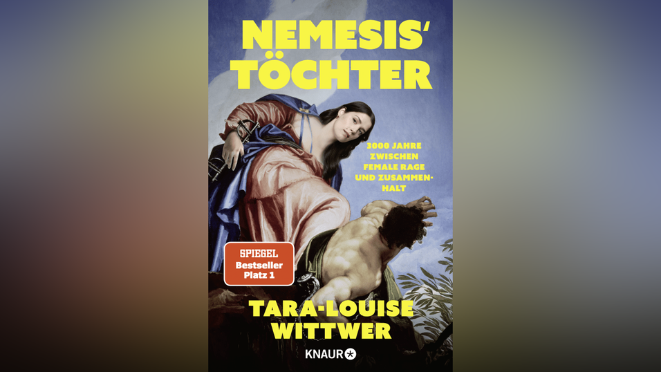 „Nemesis’ Töchter“ von Tara-Louise Wittwer, Droemer-Knaur.