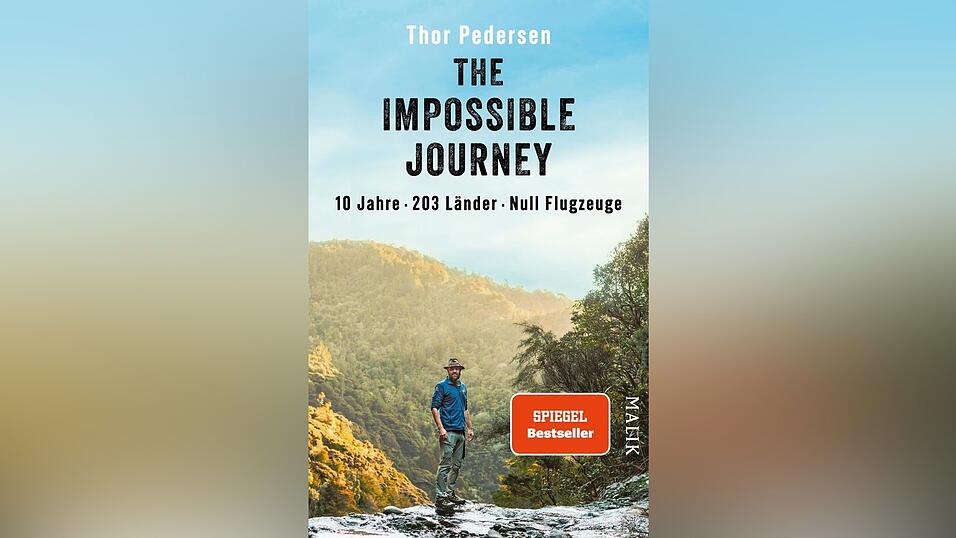 „The Impossible Journey: 10 Jahre, 203 Länder, null Flugzeuge“ von Thor Pedersen, erschienen bei Malik/Piper.