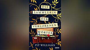 „Die Sammlerin der verlorenen Wörter“ von Pip Williams, Diana-Verlag/Penguin Random House Verlagsgruppe.