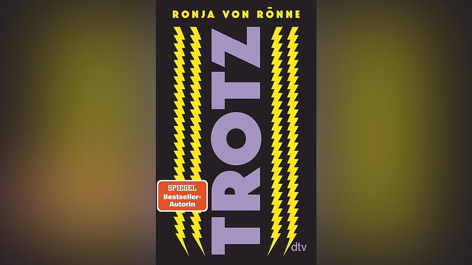 „Trotz“ von Ronja von Rönne, erschienen 2023 bei dtv.