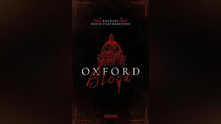 &bdquo;Oxford Blood (Band eins)&ldquo; von Rachael Davis- Featherstone, erschienen beim Carlsen-Verlag.