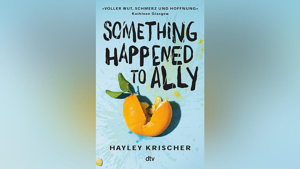 „Something happened to Ally“ von Hayley Krischer, erschienen im dtv-Verlag, 384 Seiten, empfohlen ab 14 Jahren.