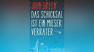 'Das Schicksal ist ein mieser Verr&auml;ter' ist ein Erfolgsroman von John Green. (Foto: Hanser Verlag)