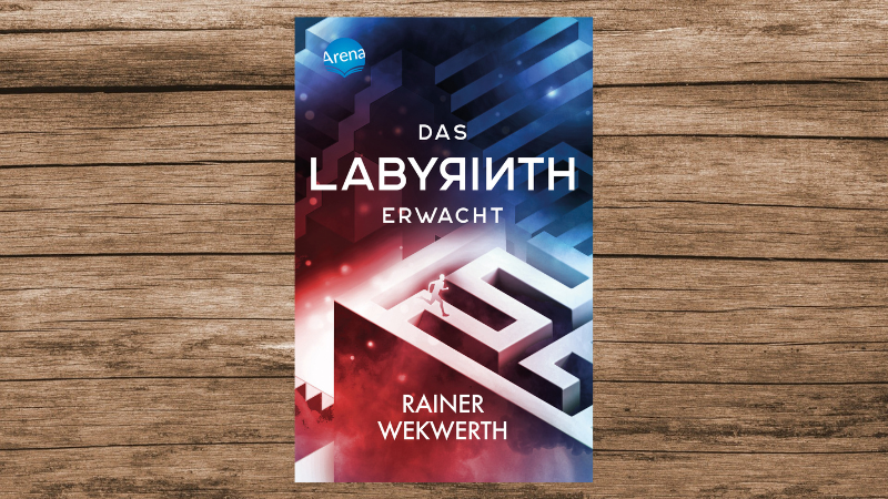 „Das Labyrinth erwacht“ von Rainer Wekwerth, erschienen im Arena-Verlag, ab 14 Jahren.